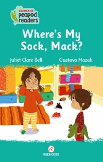 Wheres My Sock, Mack ? -Peapod Readers -19