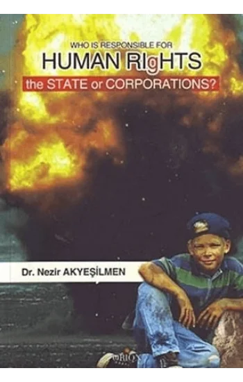 Who Is Responsible For Human Rıghts The State Or Corporations?