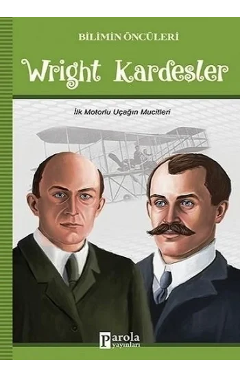 Wright Kardeşler - Bilimin Öncüleri