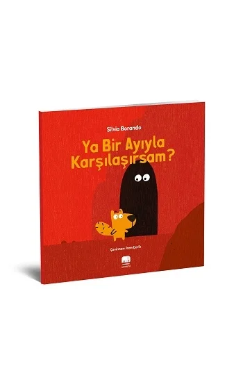 Ya Bir Ayıyla Karşılaşırsam?