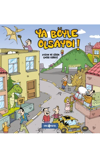 Ya Böyle Olsaydı !