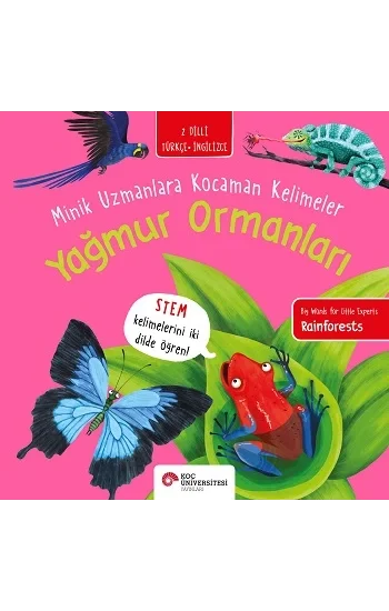 Yağmur Ormanları - Minik Uzmanlara Kocaman Kelimeler