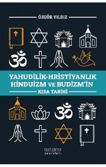 Yahudilik-Hristiyanlık Hinduizm ve Budizmin Kısa Tarihi