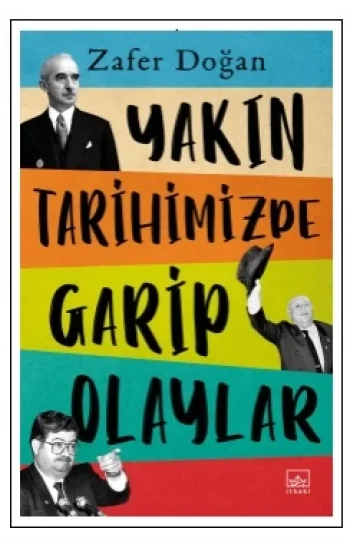 Yakın Tarihimizde Garip Olaylar