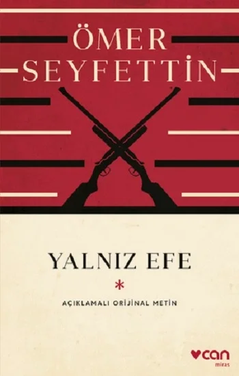 Yalnız Efe  (Açıklamalı Orijinal Metin)