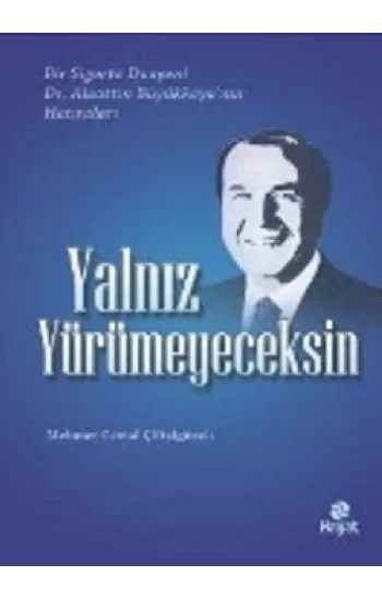 Yalnız Yürümeyeceksin