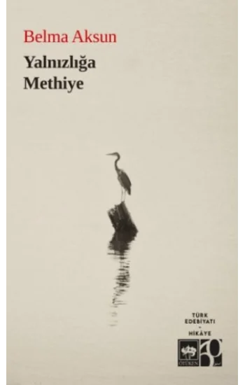 Yalnızlığa Methiye