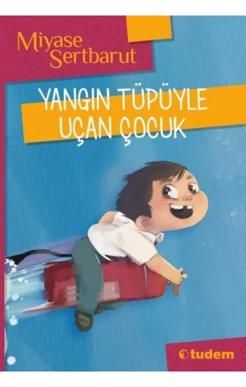 Yangın Tüpüyle Uçan Çocuk