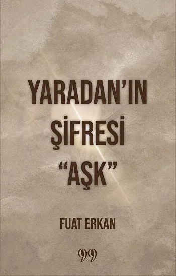 Yaradan’ın Şifresi “Aşk”