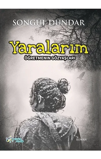 Yaralarım - Öğretmenin Gözyaşları