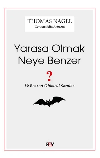 Yarasa Olmak Neye Benzer