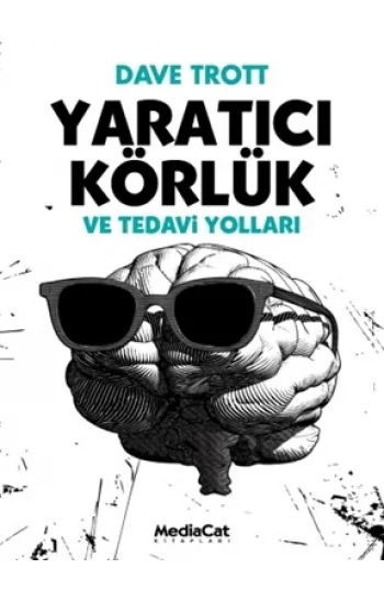 Yaratıcı Körlük ve Tedavi Yolları