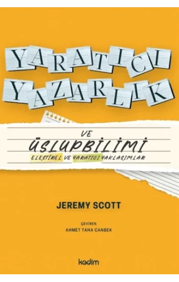 Yaratıcı Yazarlık ve Üslupbilimi;Eleştirel ve Yaratıcı Yaklaşımlar