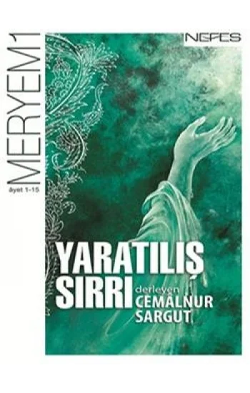 Yaratılış Sırrı - Meryem Suresi (1-15. Ayet)