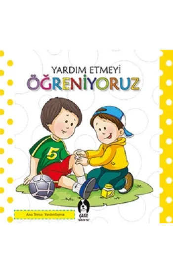 Yardım Etmeyi Öğreniyoruz