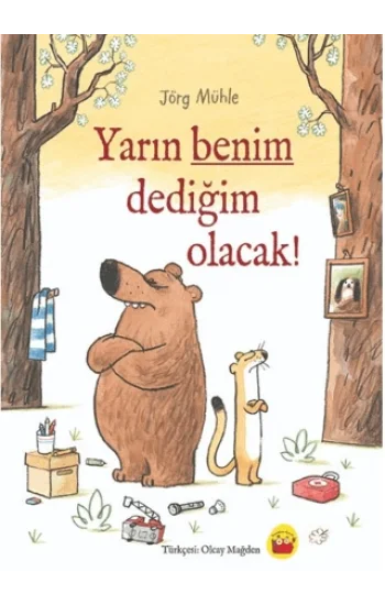 Yarın Benim Dediğim Olacak!
