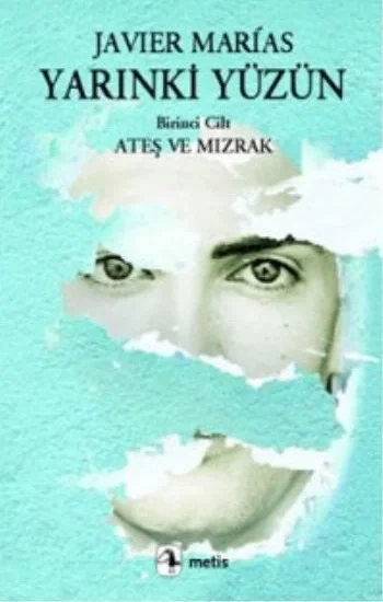 Yarınki Yüzün, Cilt 1: Ateş ve Mızrak