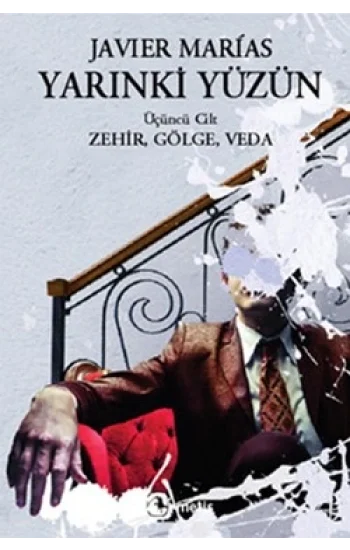 Yarınki Yüzün, Cilt 3: Zehir, Gölge, Veda