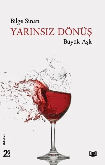 Yarınsız Dönüş Büyük Aşk