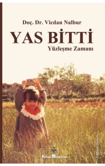 Yas Bitti Yüzleşme Zamanı