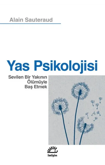 Yas Psikolojisi Sevilen Bir Yakının Ölümüyle Baş Etmek