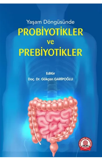 Yaşam Döngüsünde Probiyotikler ve Prebiyotikler