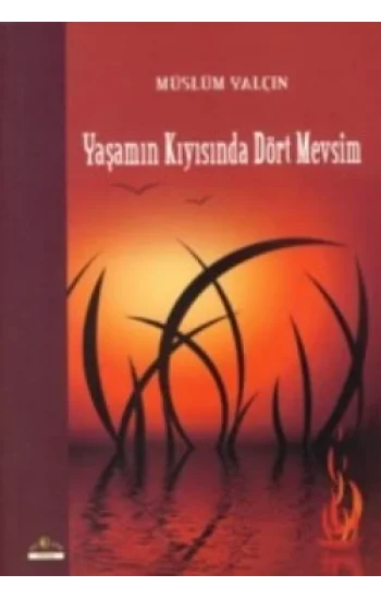 Yaşamın Kıyısında Dört Mevsim