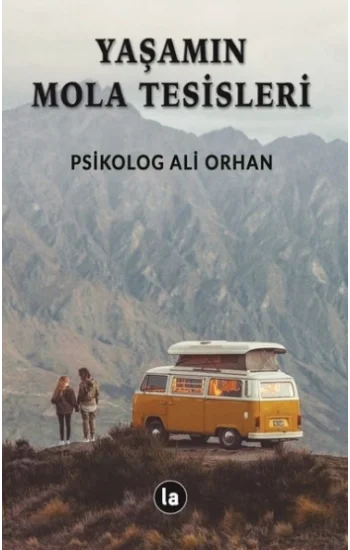 Yaşamın Mola Tesisleri