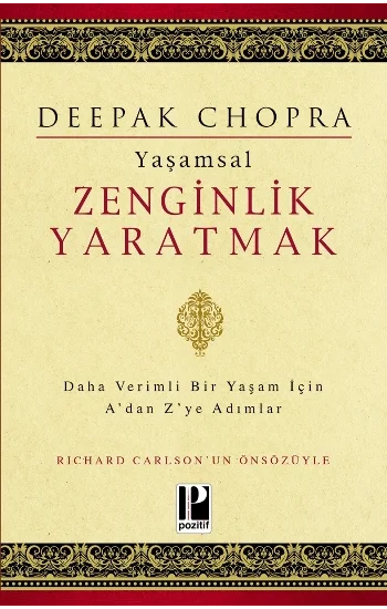 Yaşamsal Zenginlik Yaratmak -  Daha Verimli Bir Yaşam İçin Adan Zye Adımlar
