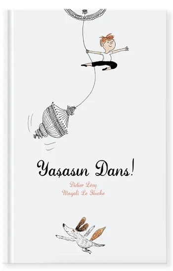 Yaşasın Dans (Ciltli)