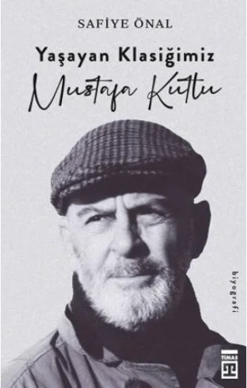 Yaşayan Klasiğimiz Mustafa Kutlu