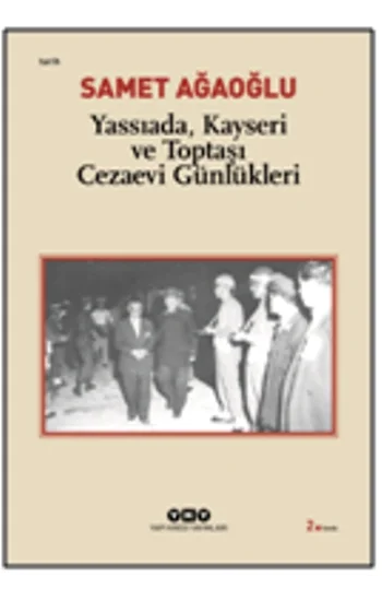 Yassıada, Kayseri ve Toptaşı Cezaevi Günlükleri