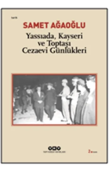 Yassıada, Kayseri ve Toptaşı Cezaevi Günlükleri