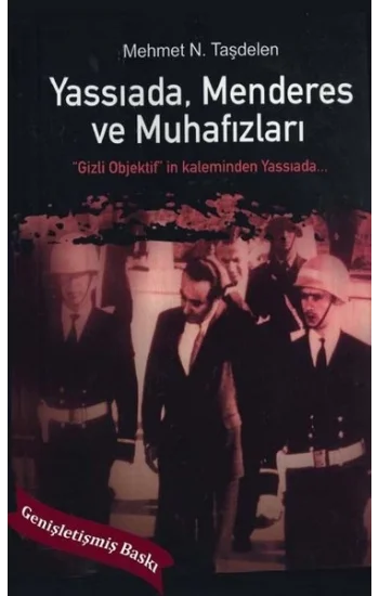 Yassıada - Menderes ve Muhafızları