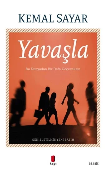 Yavaşla - Bu Dünyadan Bir Defa Geçeceksin