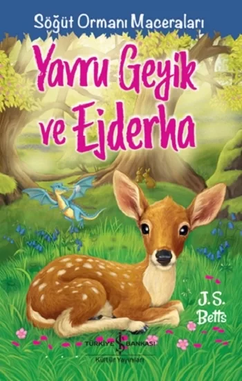 Yavru Geyik ve Ejderha – Söğüt Ormanı Maceraları