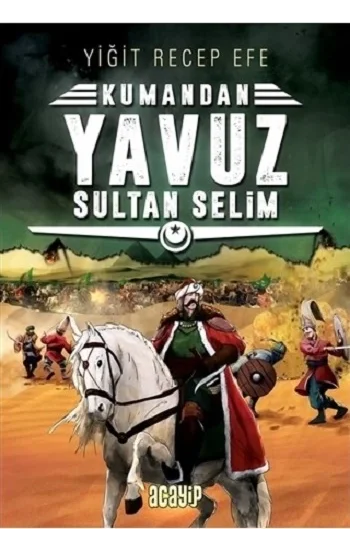 Yavuz Sultan Selim: Kumandan 4
