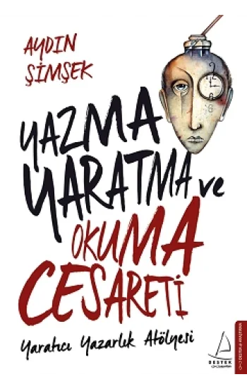 Yazma Yaratma ve Okuma Cesareti