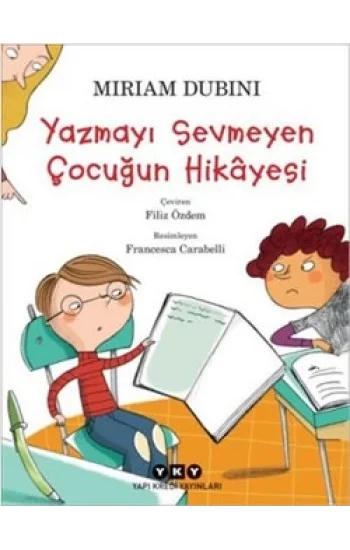 Yazmayı Sevmeyen Çocuğun Hikayesi
