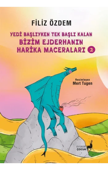 Yedi Başlıyken Tek Başlı Kalan Bizim Ejderhanın Harika Maceraları  -2