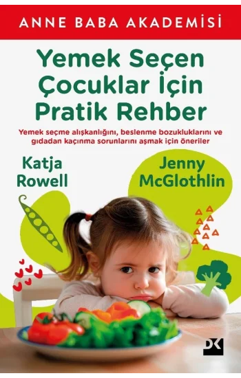 Yemek Seçen Çocuklar İçin Pratik Rehber