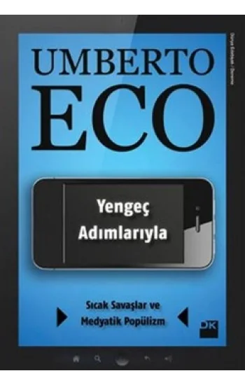 Yengeç Adımlarıyla Sıcak Savaşlar ve Medyatik Popülizm