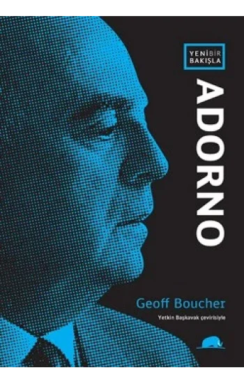 Yeni Bir Bakışla Adorno