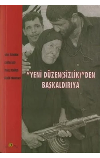 Yeni Düzen(sizlik)den Başkaldırıya