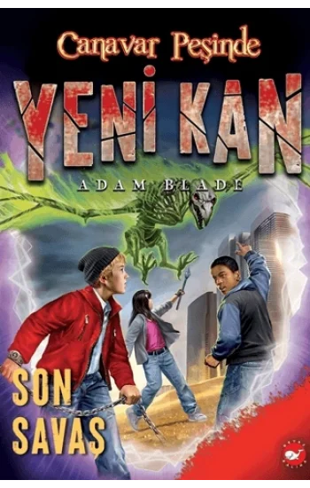 Yeni Kan 4 - Son Savaş - Canavar Peşinde