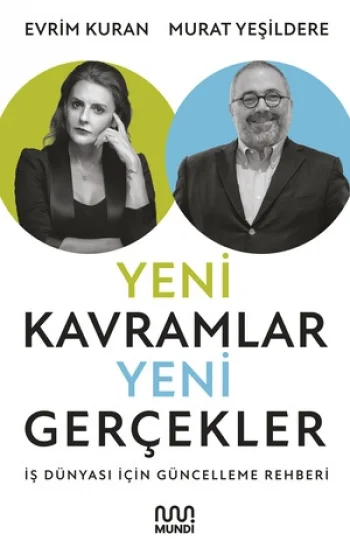 Yeni Kavramlar, Yeni Gerçekler