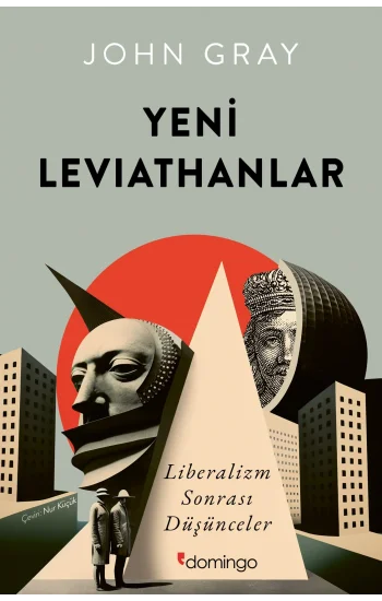 Yeni Leviathanlar: Liberalizm Sonrası Düşünceler