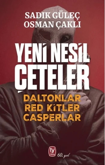 Yeni Nesil Çeteler Daltonlar Red Kitler Casperlar