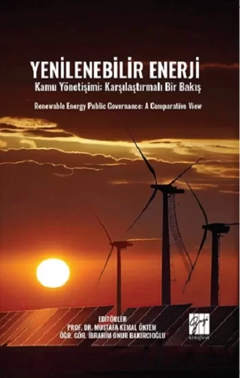 Yenilenebilir Enerji - Renewable Energy Publıc Governance: A Comparatıve Vıew
