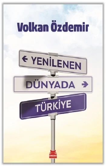 Yenilenen Dünyada Türkiye
